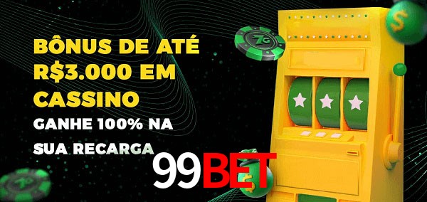 99Bet melhor bônus de depósito